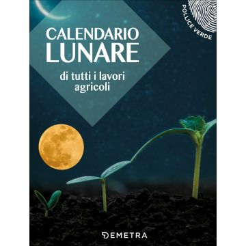 IL CALENDARIO LUNARE di tutti i lavori agricoli - 57371-